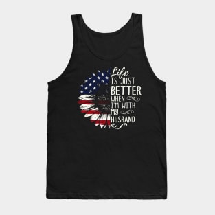 Life Is Just Better When I'm With My Husband Funny Shirt Tank Top